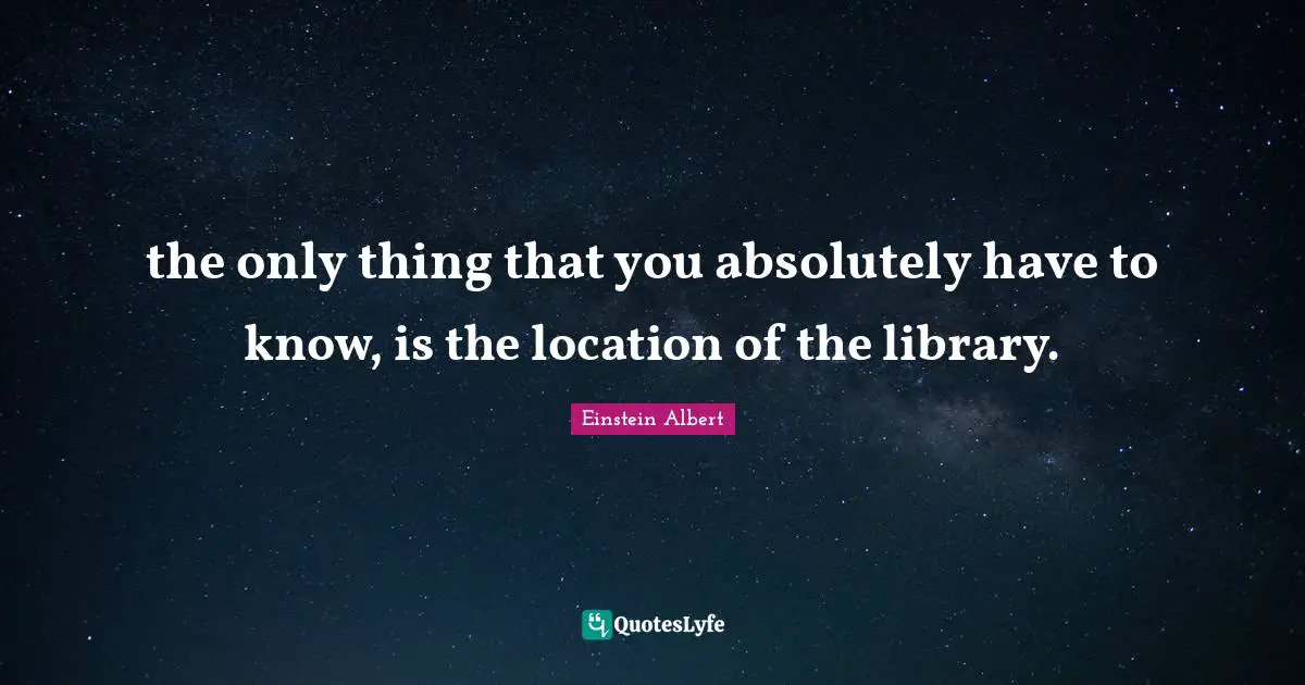 the only thing that you absolutely have to know, is the location of the library.