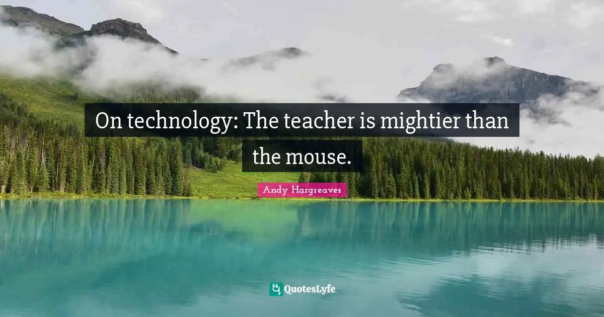 On technology: The teacher is mightier than the mouse.