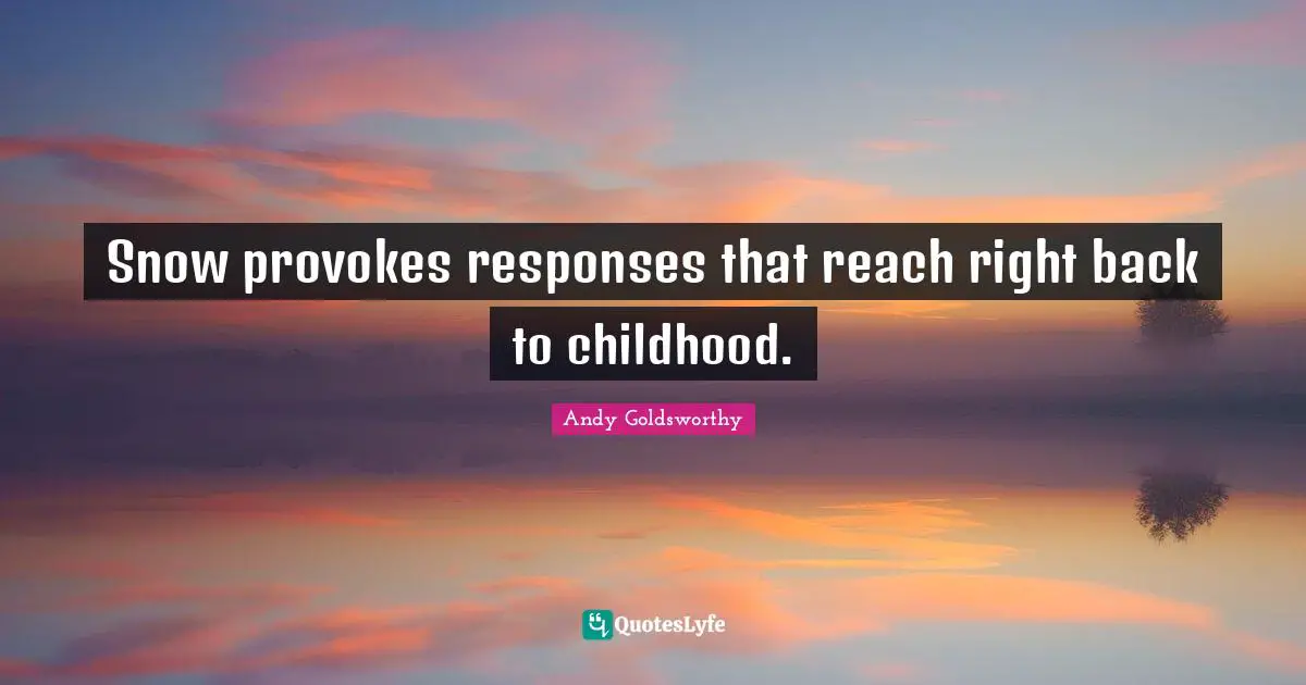 Snow provokes responses that reach right back to childhood.