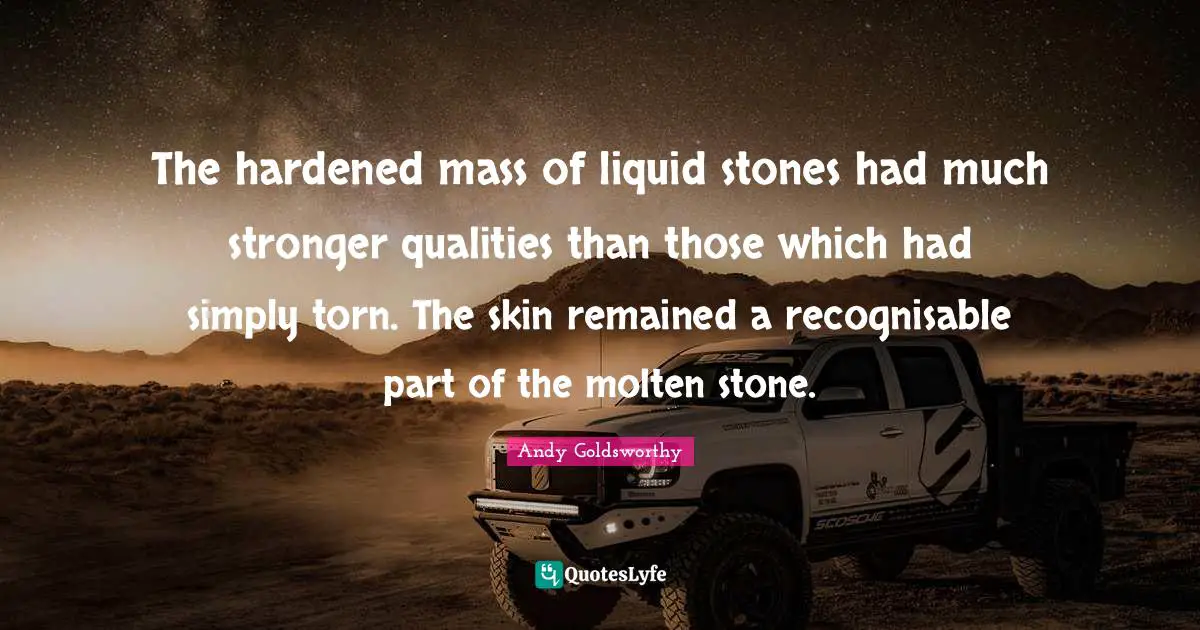 The hardened mass of liquid stones had much stronger qualities than those which had simply torn. The skin remained a recognisable part of the molten stone.