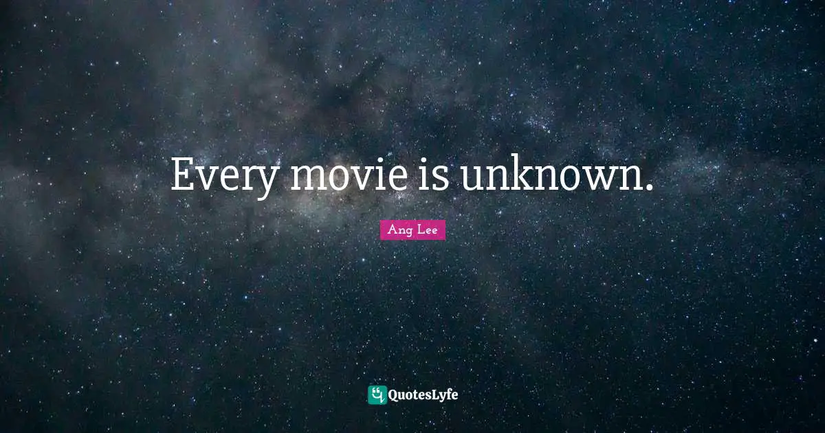 Every movie is unknown.