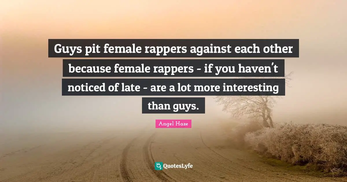 Guys pit female rappers against each other because female rappers - if you haven't noticed of late - are a lot more interesting than guys.