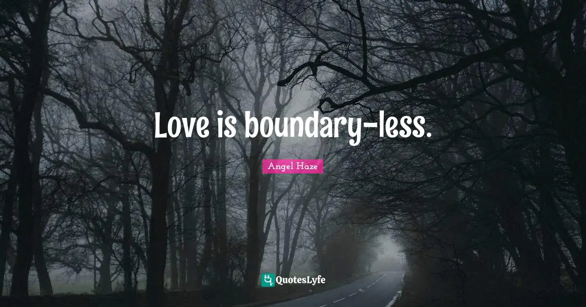 Love is boundary-less.