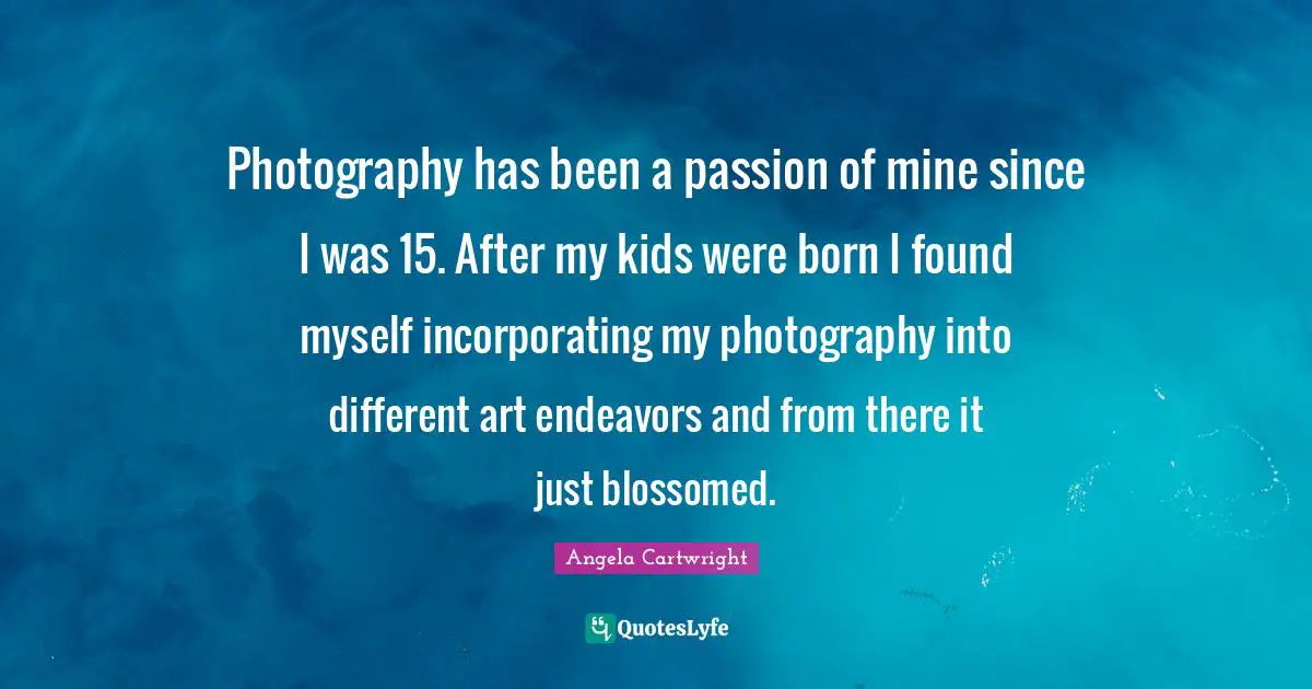 Photography has been a passion of mine since I was 15. After my kids were born I found myself incorporating my photography into different art endeavors and from there it just blossomed.