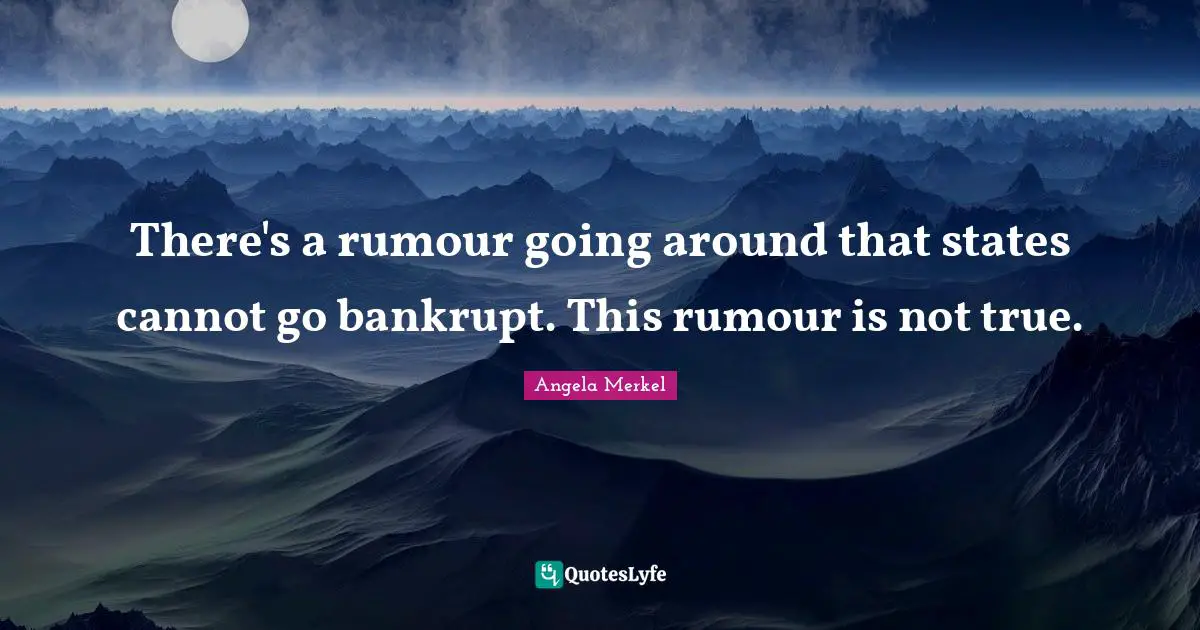 There's a rumour going around that states cannot go bankrupt. This rumour is not true.