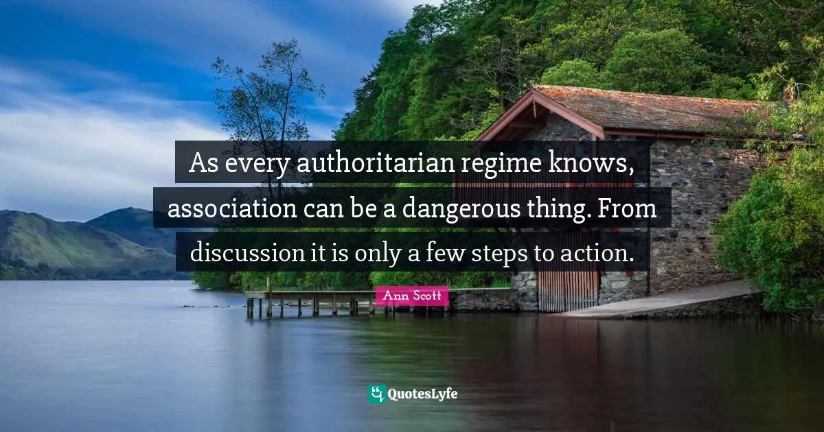 As every authoritarian regime knows, association can be a dangerous thing. From discussion it is only a few steps to action.