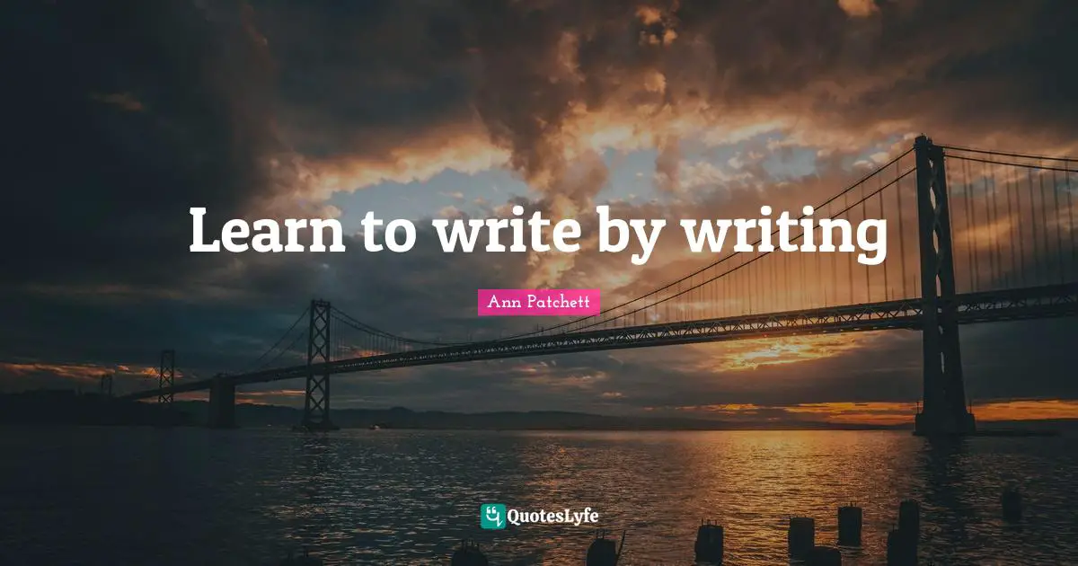 Learn to write by writing