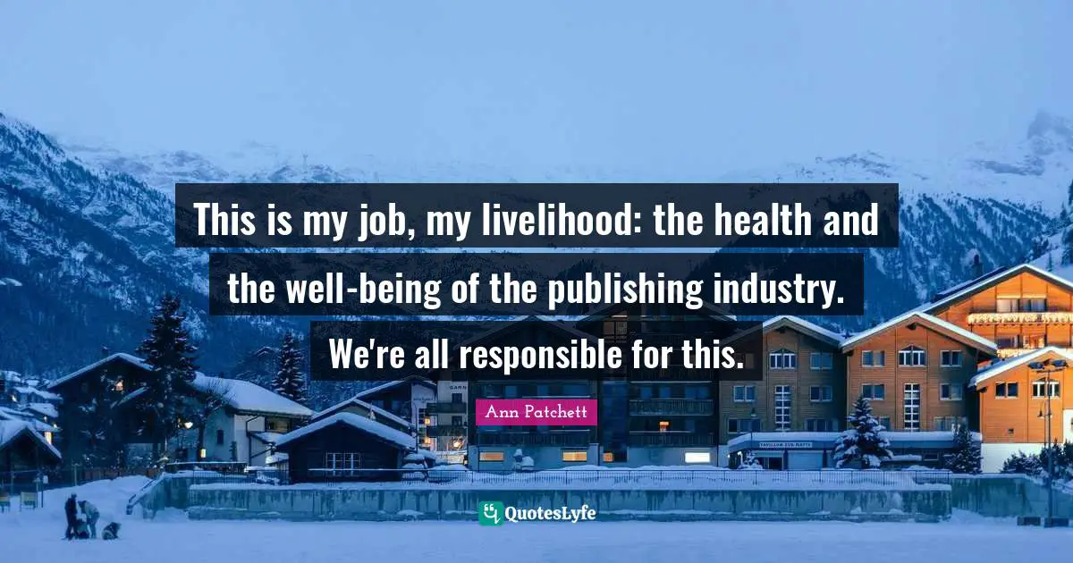 This is my job, my livelihood: the health and the well-being of the publishing industry. We're all responsible for this.