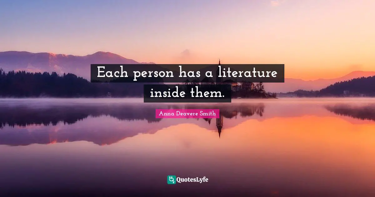Each person has a literature inside them.