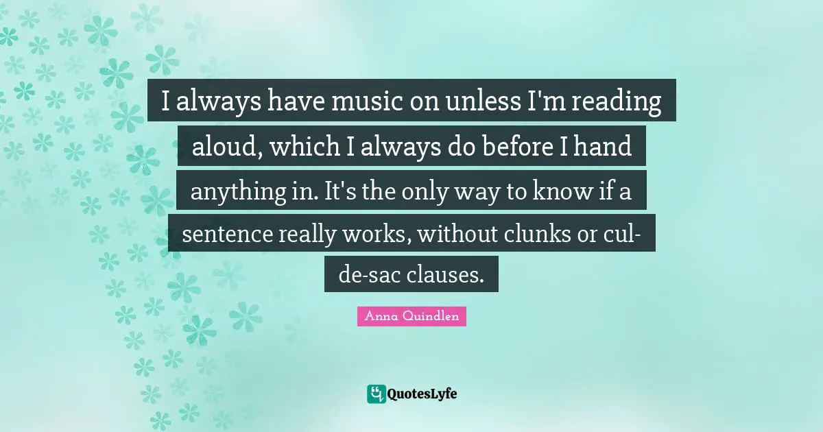 I always have music on unless I'm reading aloud, which I always do before I hand anything in. It's the only way to know if a sentence really works, without clunks or cul-de-sac clauses.