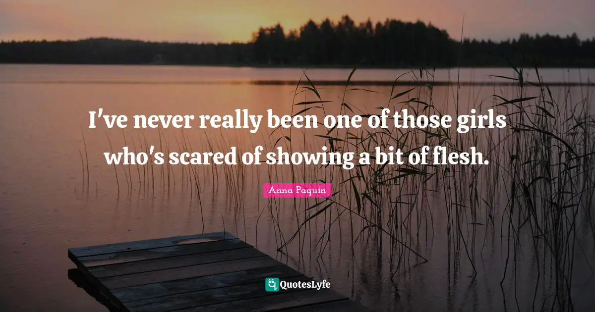 I've never really been one of those girls who's scared of showing a bit of flesh.