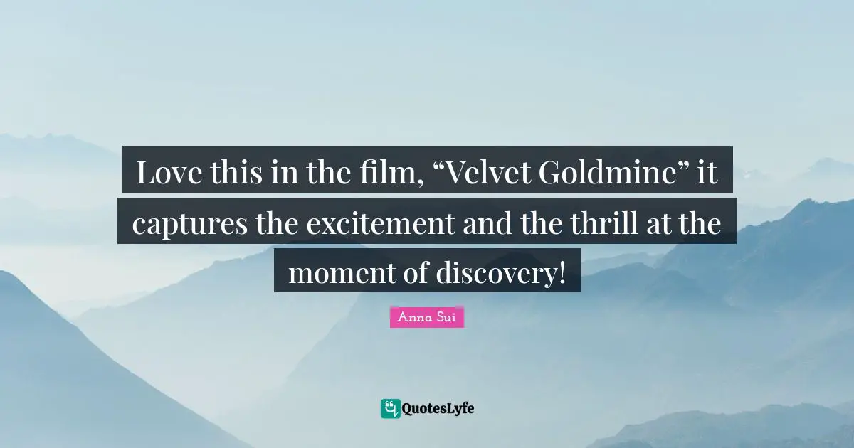 Love this in the film, “Velvet Goldmine” it captures the excitement and the thrill at the moment of discovery!