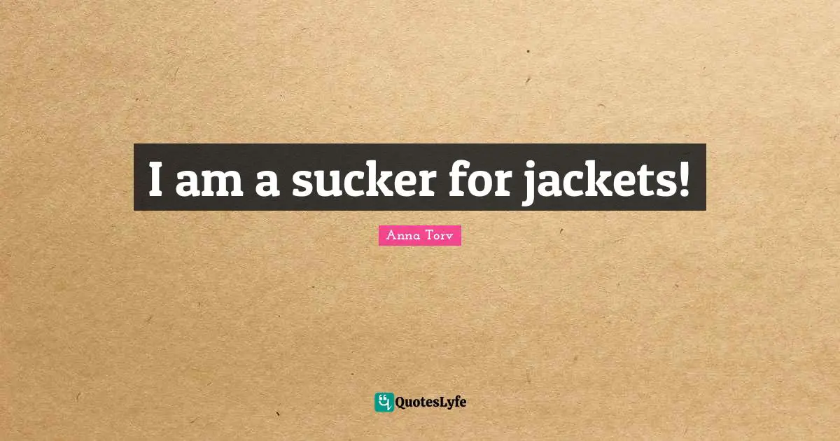 I am a sucker for jackets!
