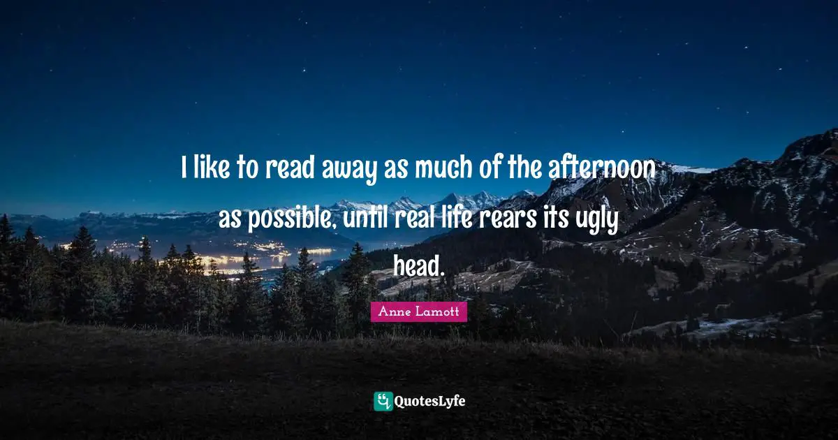 I like to read away as much of the afternoon as possible, until real life rears its ugly head.