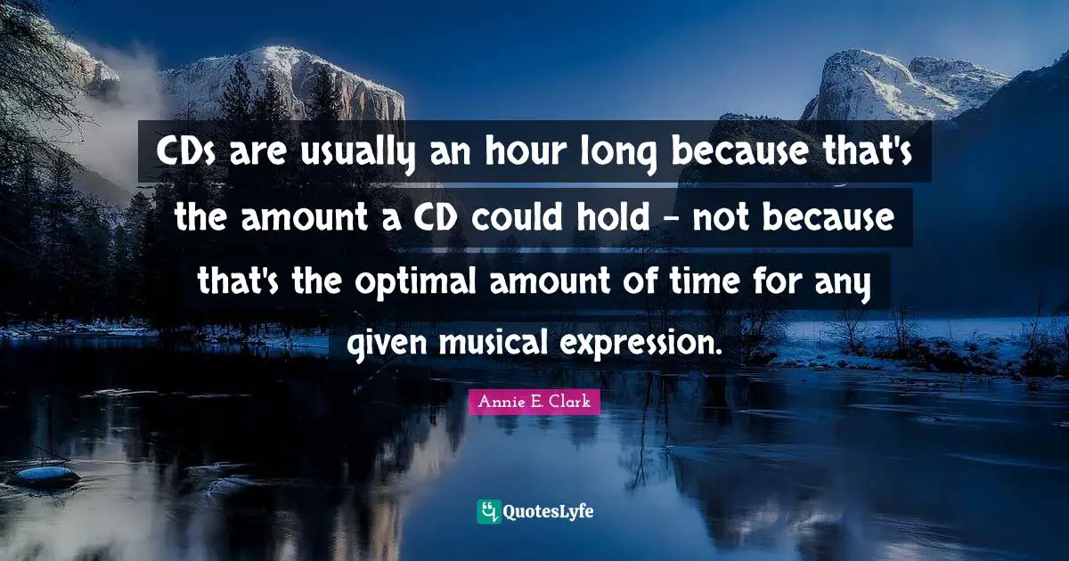 CDs are usually an hour long because that's the amount a CD could hold - not because that's the optimal amount of time for any given musical expression.