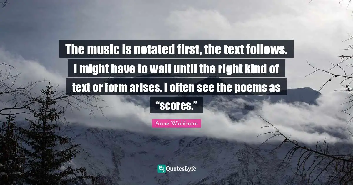 The music is notated first, the text follows. I might have to wait until the right kind of text or form arises. I often see the poems as “scores.”