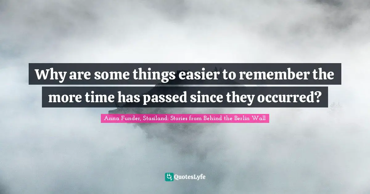 Why are some things easier to remember the more time has passed since they occurred?