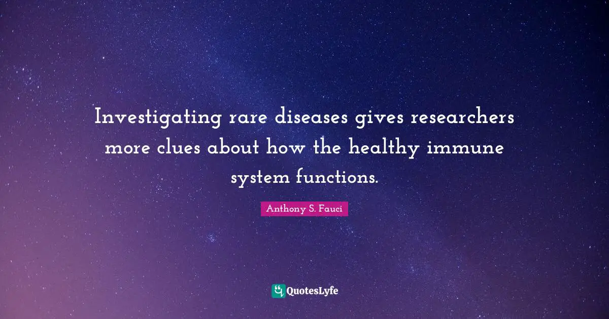 Investigating rare diseases gives researchers more clues about how the healthy immune system functions.