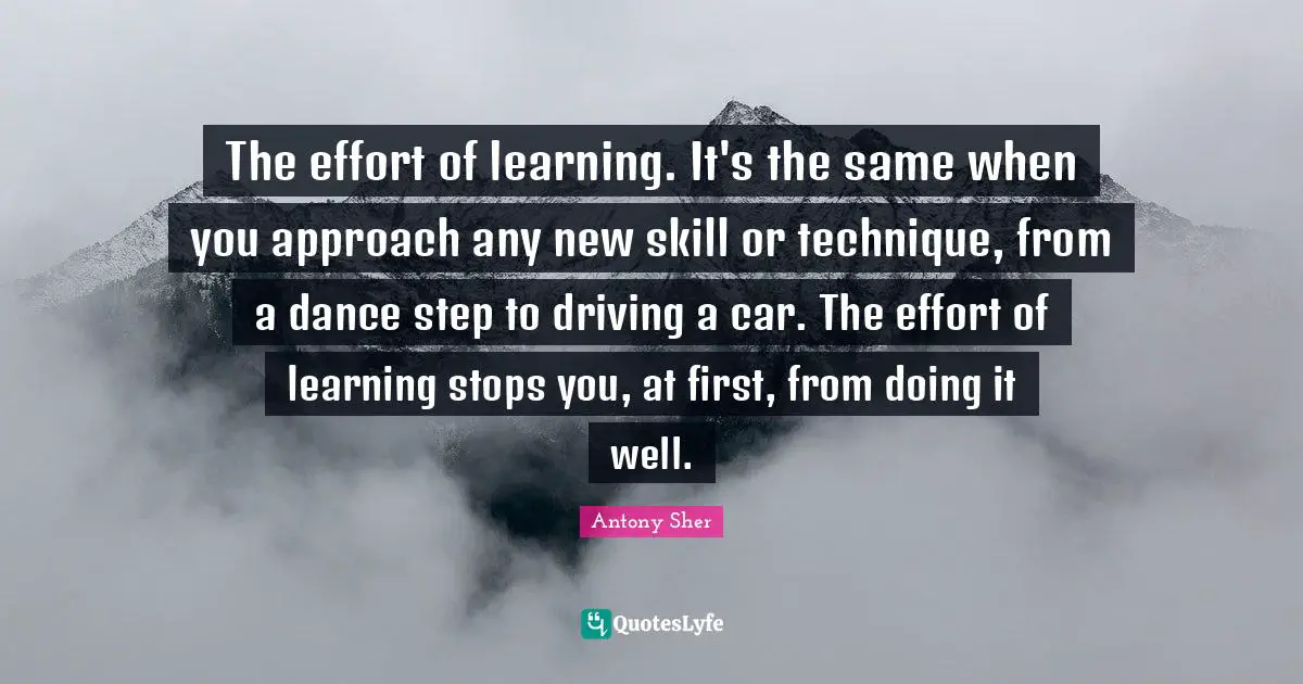 The effort of learning. It's the same when you approach any new skill or technique, from a dance step to driving a car. The effort of learning stops you, at first, from doing it well.