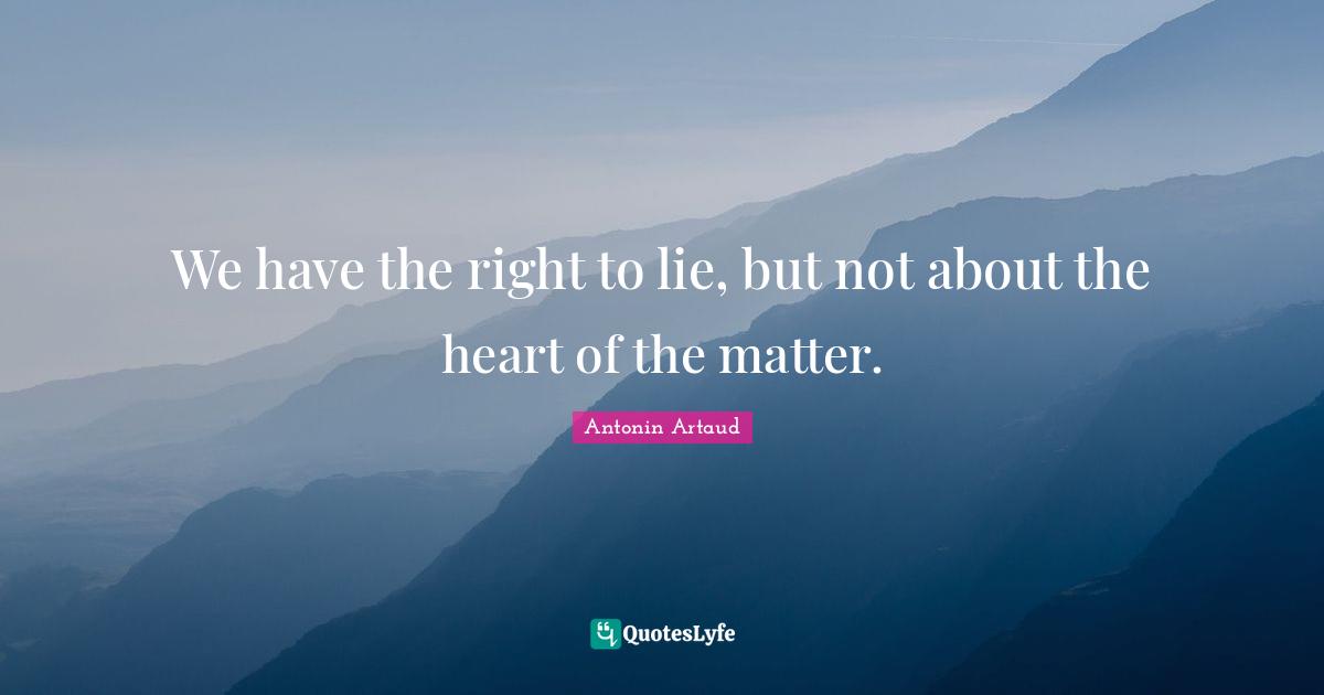 We have the right to lie, but not about the heart of the matter.