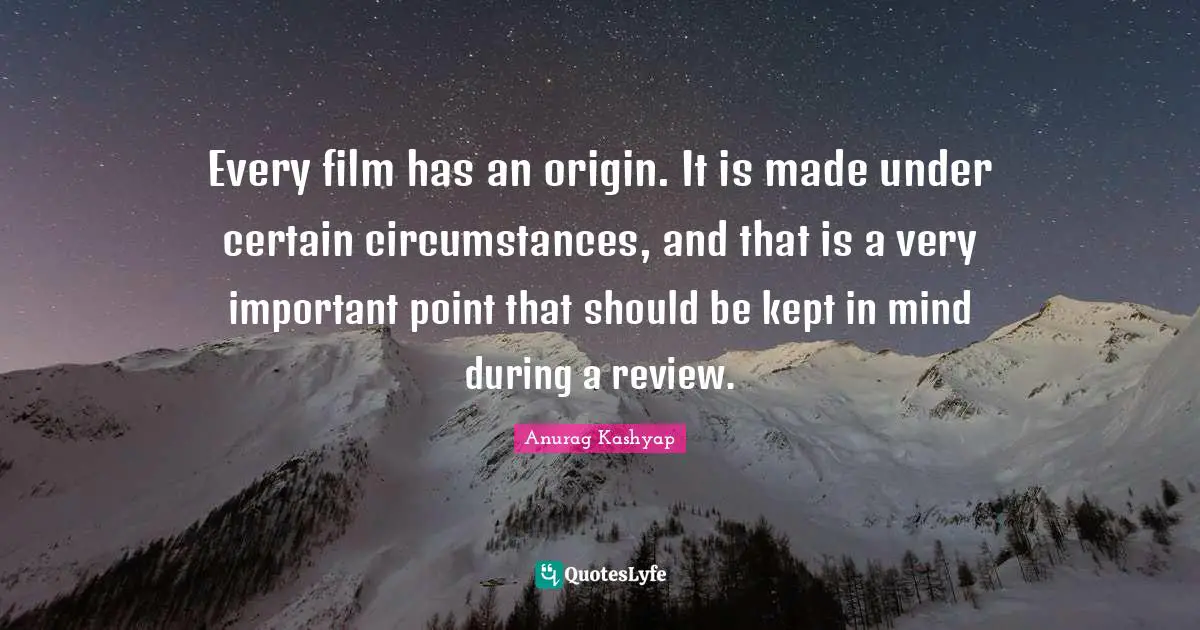 Every film has an origin. It is made under certain circumstances, and that is a very important point that should be kept in mind during a review.