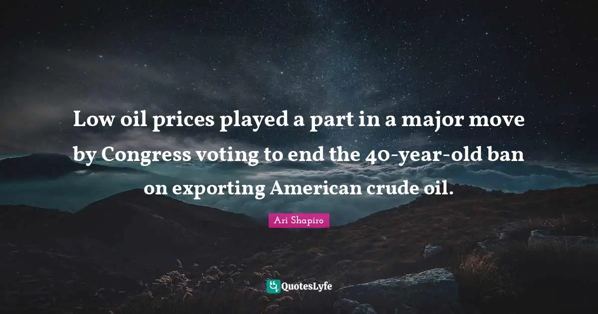 Low oil prices played a part in a major move by Congress voting to end the 40-year-old ban on exporting American crude oil.