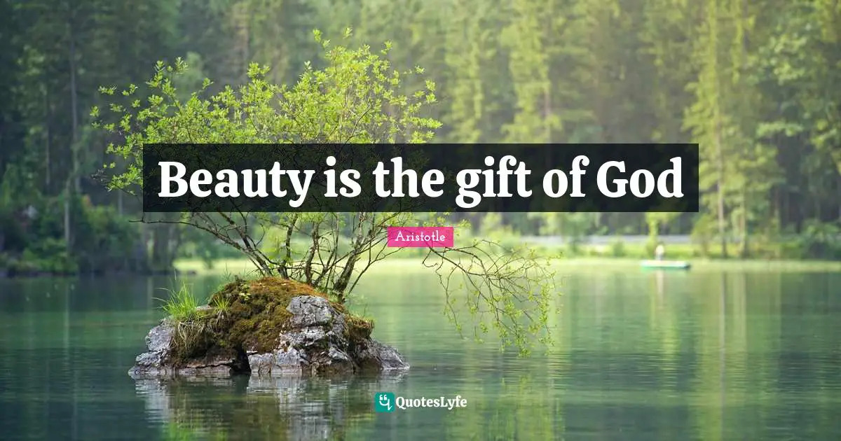 Beauty is the gift of God