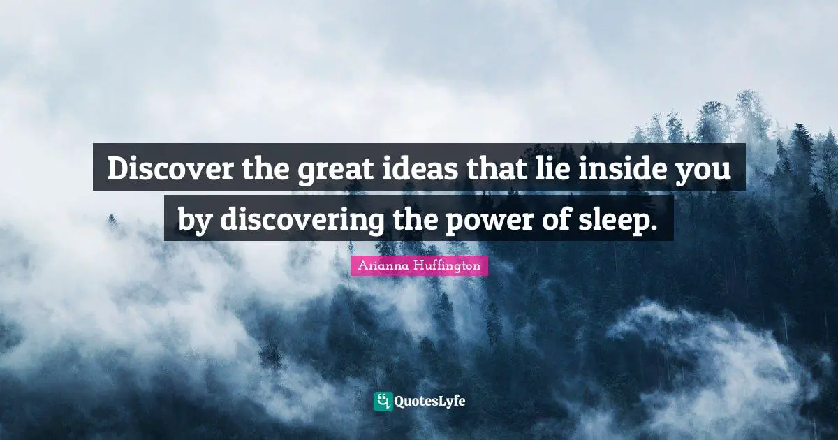 Discover the great ideas that lie inside you by discovering the power of sleep.