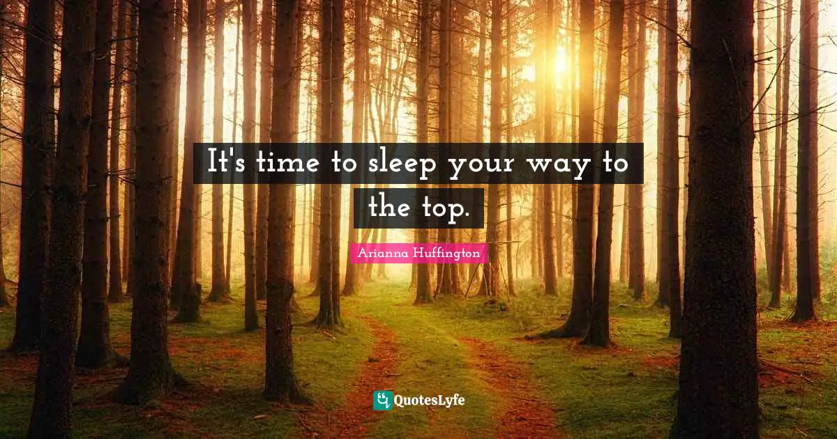 It's time to sleep your way to the top.