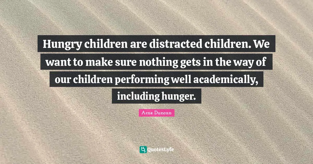Hungry children are distracted children. We want to make sure nothing gets in the way of our children performing well academically, including hunger.