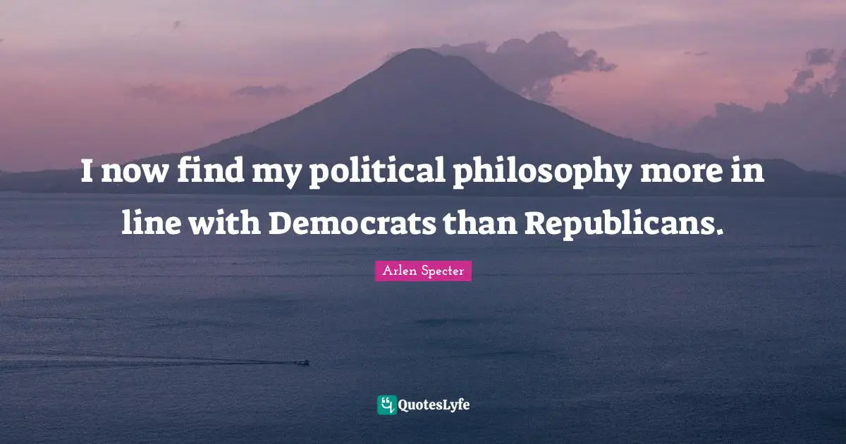I now find my political philosophy more in line with Democrats than Republicans.