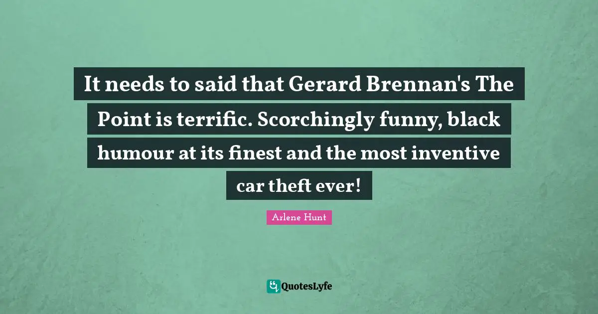 It needs to said that Gerard Brennan's The Point is terrific. Scorchingly funny, black humour at its finest and the most inventive car theft ever!