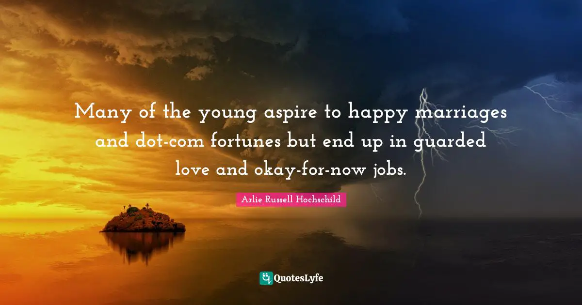 Many of the young aspire to happy marriages and dot-com fortunes but end up in guarded love and okay-for-now jobs.