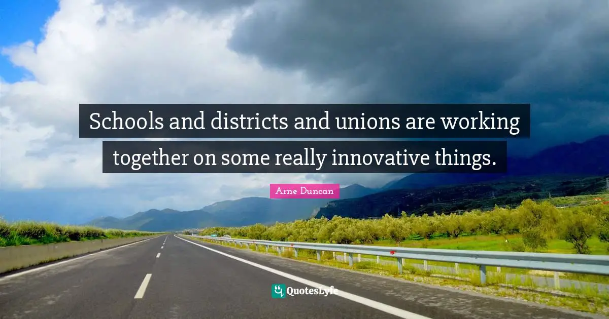 Schools and districts and unions are working together on some really innovative things.