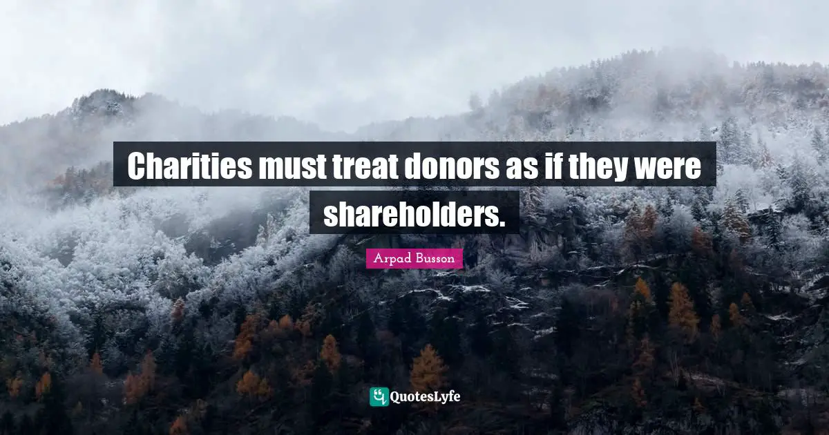 Charities must treat donors as if they were shareholders.