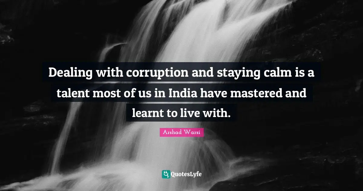Dealing with corruption and staying calm is a talent most of us in India have mastered and learnt to live with.