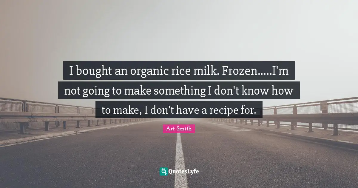 I bought an organic rice milk. Frozen.....I'm not going to make something I don't know how to make, I don't have a recipe for.
