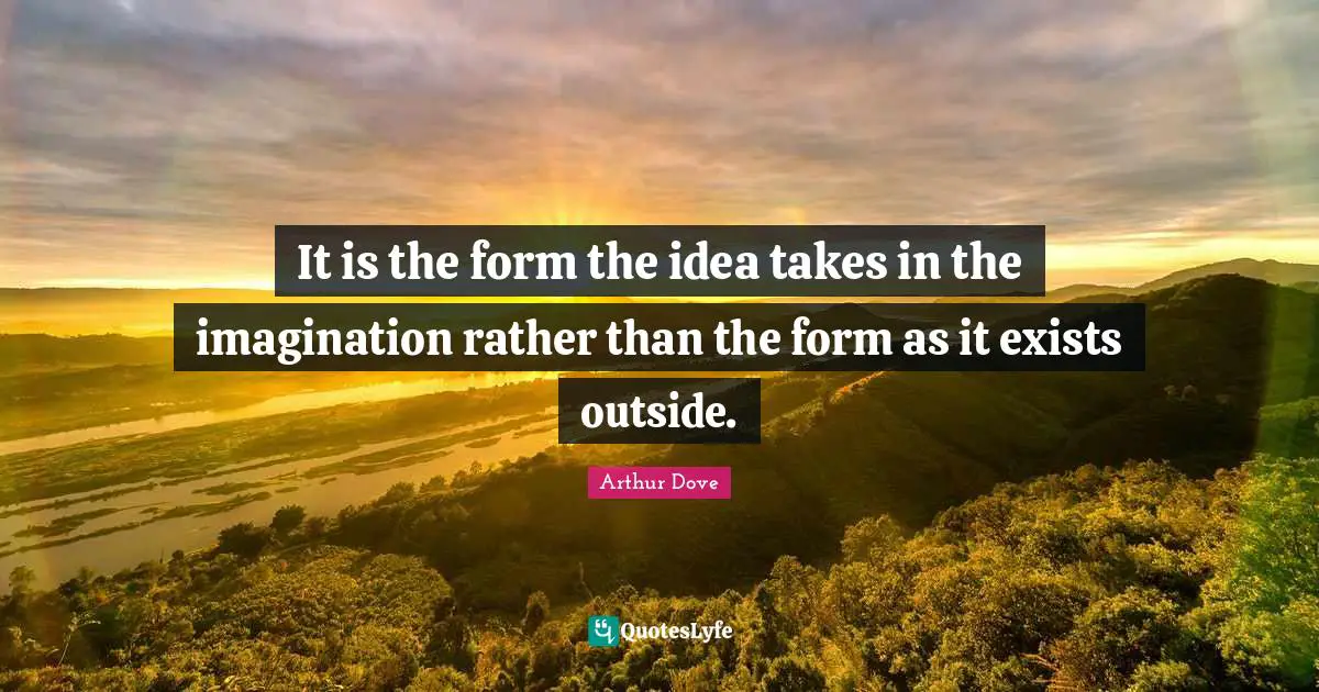 It is the form the idea takes in the imagination rather than the form as it exists outside.