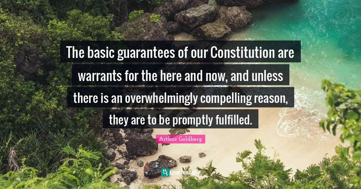 The basic guarantees of our Constitution are warrants for the here and now, and unless there is an overwhelmingly compelling reason, they are to be promptly fulfilled.