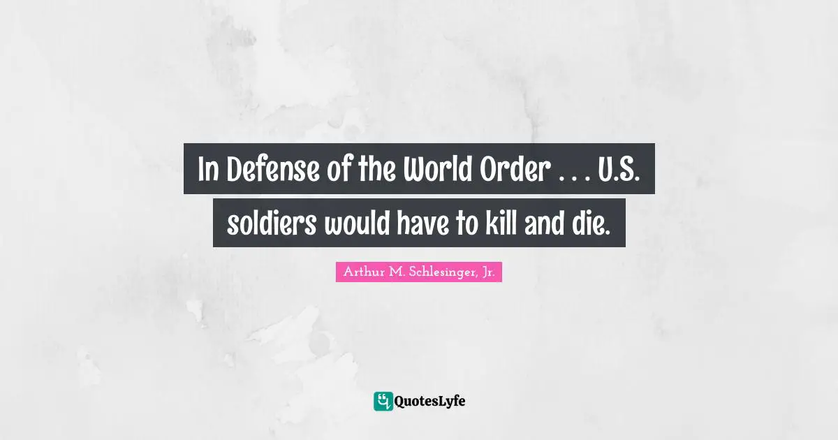 In Defense of the World Order . . . U.S. soldiers would have to kill and die.