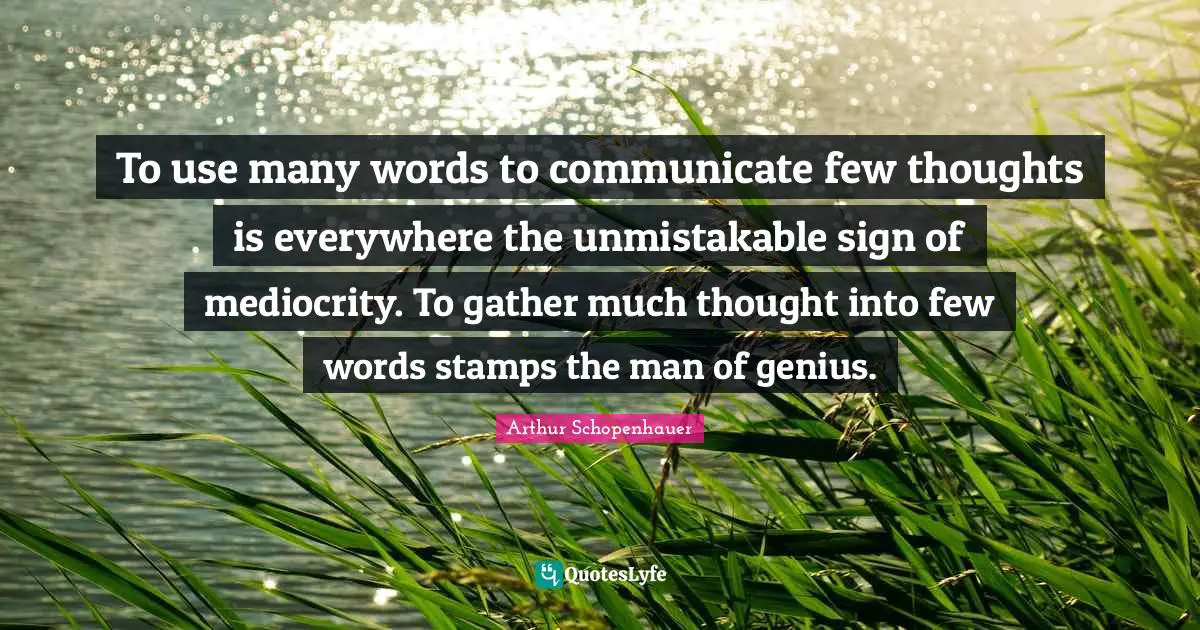 Stamps Quotes: "To use many words to communicate few thoughts is everywhere the unmistakable sign of mediocrity. To gather much thought into few words stamps the man of genius."