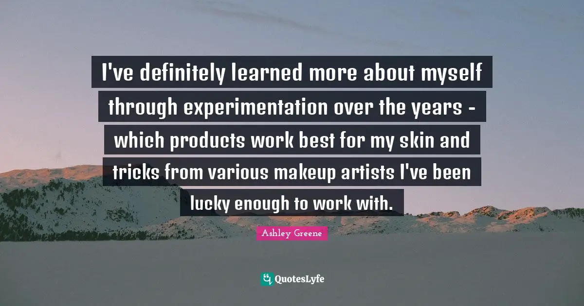 I've definitely learned more about myself through experimentation over the years - which products work best for my skin and tricks from various makeup artists I've been lucky enough to work with.