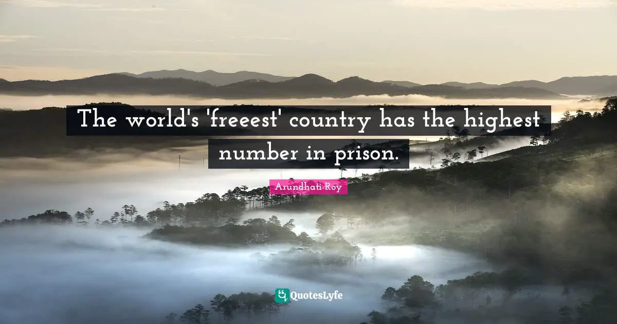 The world's 'freeest' country has the highest number in prison.