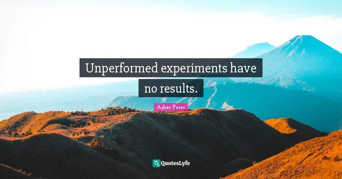 Unperformed experiments have no results.