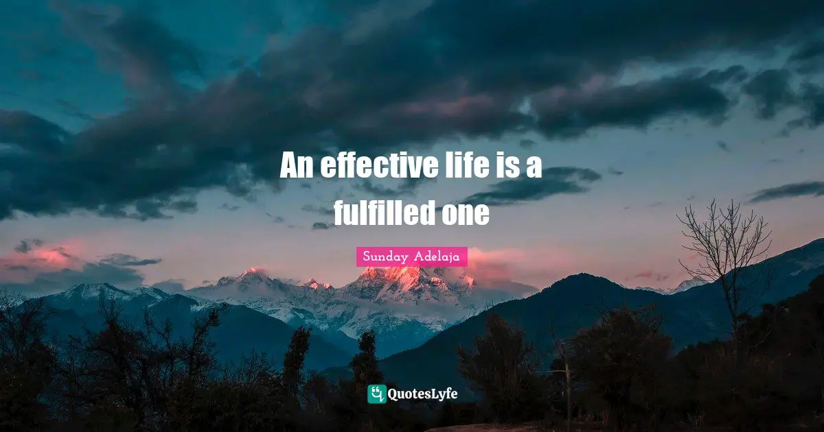 An effective life is a fulfilled one