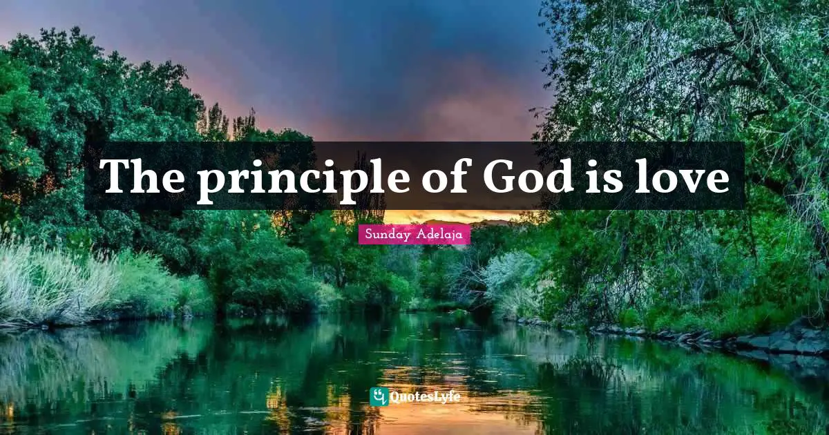 The principle of God is love