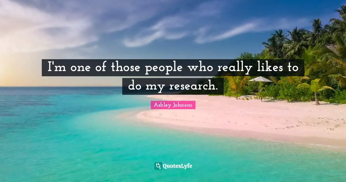 I'm one of those people who really likes to do my research.