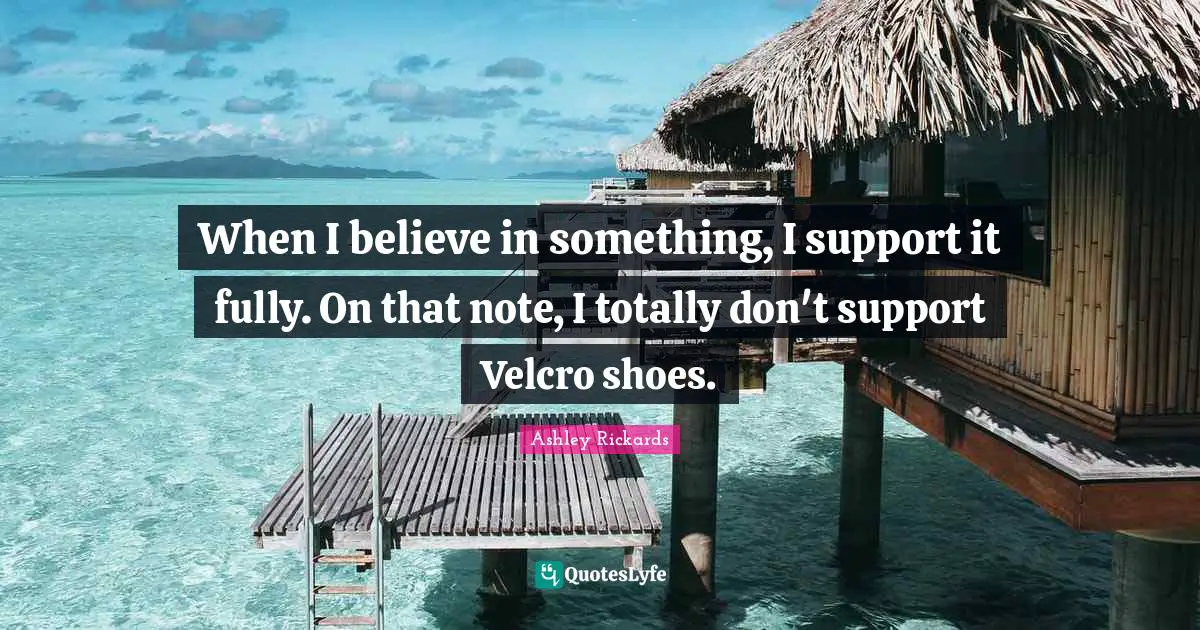 When I believe in something, I support it fully. On that note, I totally don't support Velcro shoes.