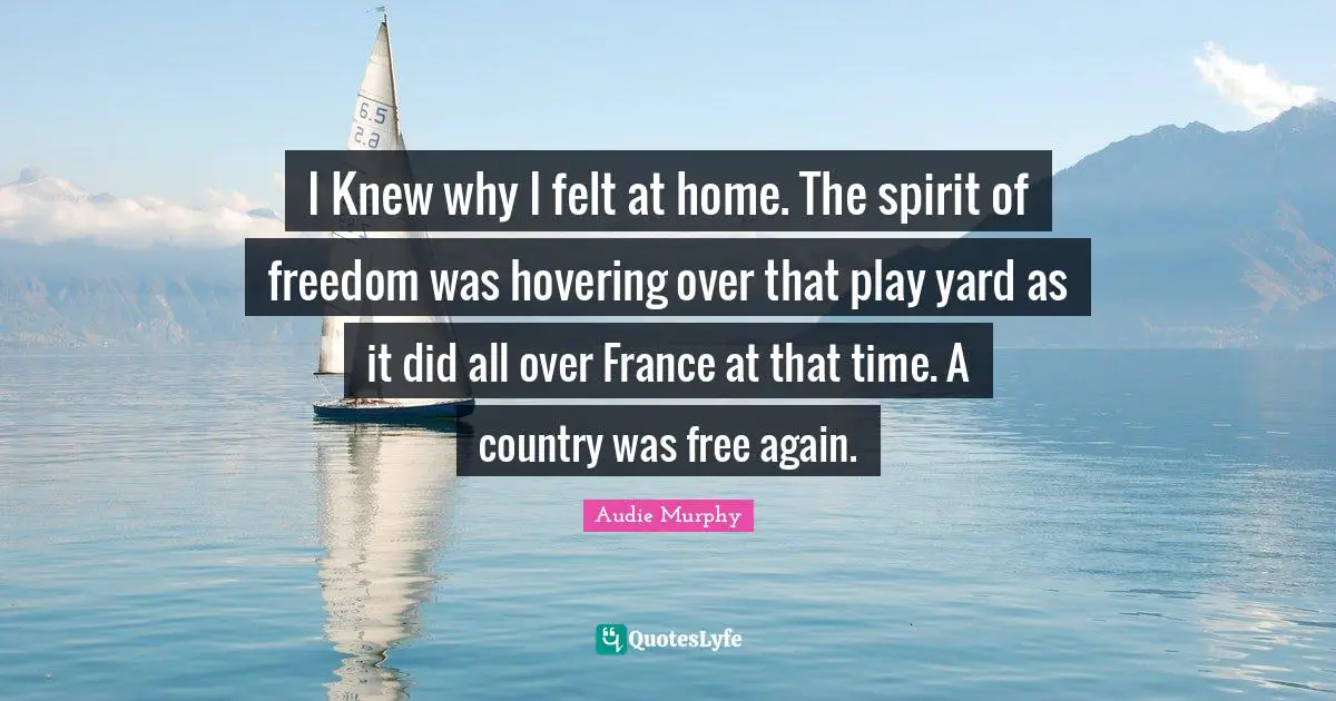 I Knew why I felt at home. The spirit of freedom was hovering over that play yard as it did all over France at that time. A country was free again.