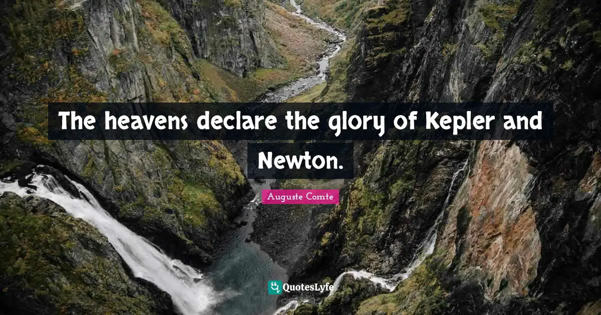 The heavens declare the glory of Kepler and Newton.